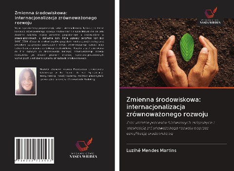 Zmienna ¿rodowiskowa: internacjonalizacja zrównowa¿onego rozwoju - Luzihê Mendes Martins
