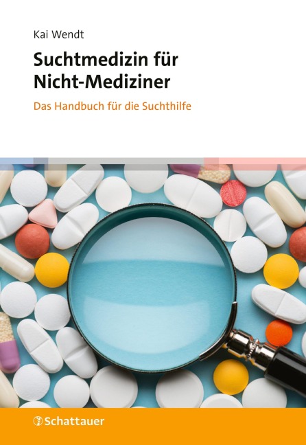Suchtmedizin für Nicht-Mediziner - Kai Wendt