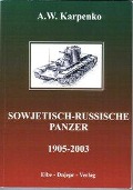 Cover-Bild zum Titel 'Sowjetisch-russische Panzer (1905-2003)' von 'A. W. Karpenko'