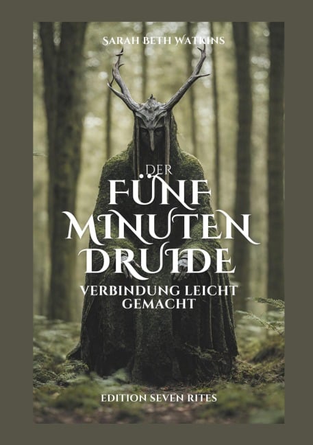 Der 5 Minuten Druide - Sarah-Beth Watkins