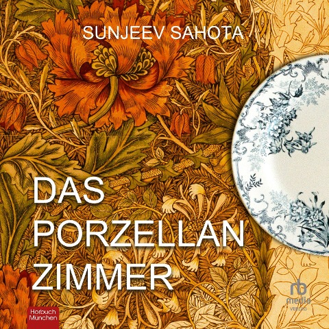Das Porzellanzimmer - Sunjee Sahota