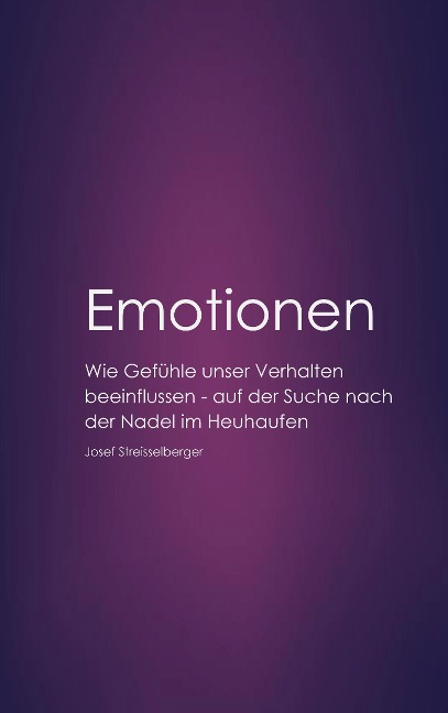 Emotionen - Josef Streisselberger