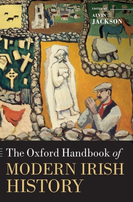 Oxford Handbook of Modern Irish History - Alvin Jackson