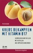 Cover-Bild zum Titel 'Krebs bekämpfen mit Vitamin B17' von 'Peter Kern'