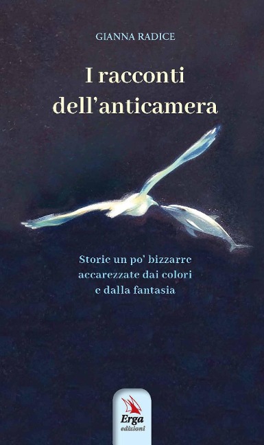 I racconti dell'anticamera - Gianna Radice