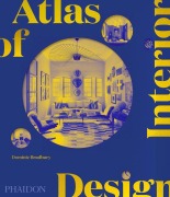 Cover-Bild zum Titel 'Atlas of Interior Design' von 'Dominic Bradbury'
