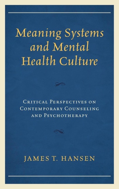 Meaning Systems and Mental Health Culture - James T. Hansen