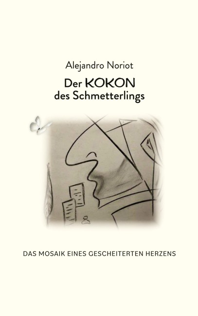Der KOKON des Schmetterlings - Alejandro Noriot