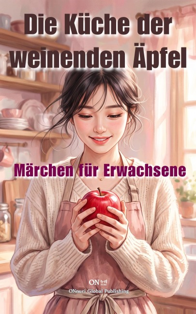 Die Küche der weinenden Äpfel - Onnuri