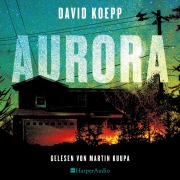 Cover-Bild zum Titel 'Aurora (ungekürzt)' von 'David Koepp'