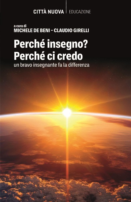 Perché insegno? Perché ci credo. Un bravo insegnante fa la differenza - 