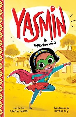 Yasmin la Superheroína - Saadia Faruqi
