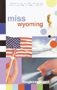 Cover-Bild zum Titel 'Miss Wyoming' von 'Douglas Coupland'