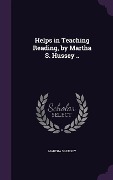 Cover-Bild zum Titel 'Helps in Teaching Reading, by Martha S. Hussey ..' von 'Martha S Hussey'