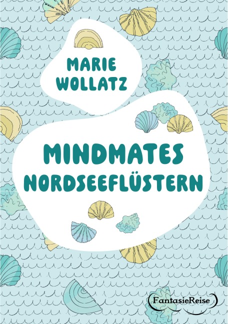 Mindmates - Nordseeflüstern - Marie Wollatz