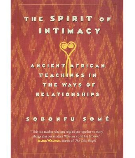 The Spirit of Intimacy - Sobonfu Some