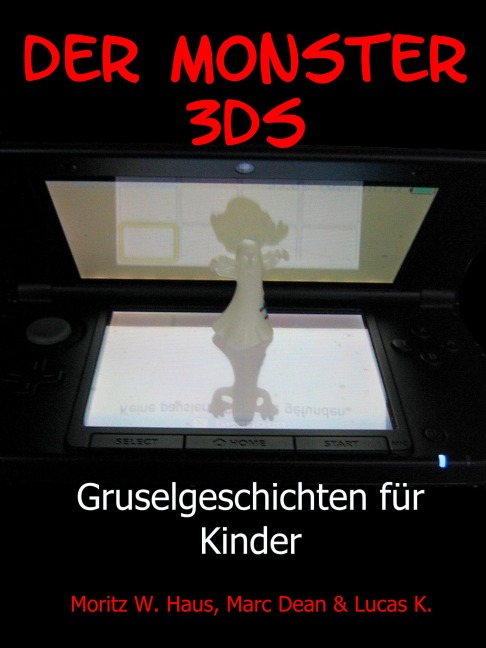Der Monster 3DS - Moritz W. Haus, Lucas K., Marc Dean
