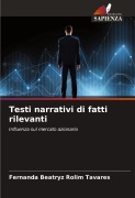 Cover-Bild zum Titel 'Testi narrativi di fatti rilevanti' von 'Fernanda Beatryz Rolim Tavares'
