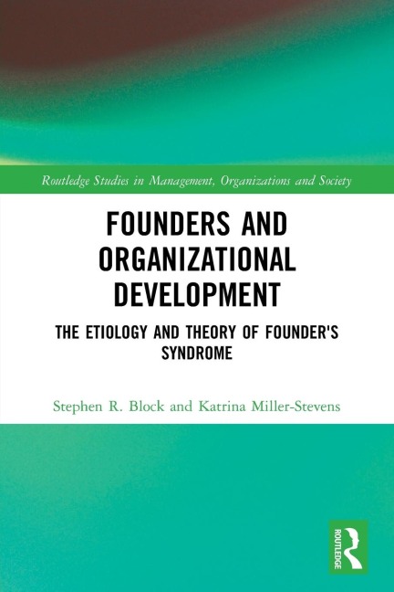 Founders and Organizational Development - Stephen Block, Katrina Miller-Stevens