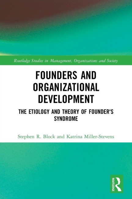 Founders and Organizational Development - Stephen Block, Katrina Miller-Stevens