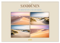 Sanddünen In der Wüste und am Meer (Wandkalender 2026 DIN A3 quer), CALVENDO Monatskalender - Martina Marten