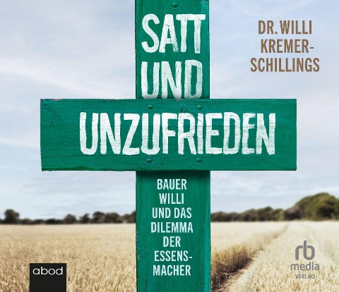 Satt und unzufrieden - Willi Kremer-Schillings, Matthias Rehrl