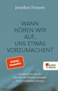 Cover-Bild zum Titel 'Wann hören wir auf, uns etwas vorzumachen?' von 'Jonathan Franzen'