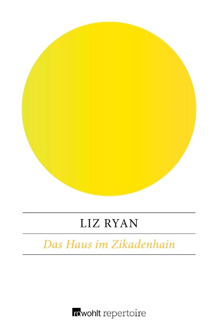 Das Haus im Zikadenhain - Liz Ryan
