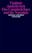 Cover-Bild zum Titel 'Das Unumkehrbare und die Nostalgie' von 'Vladimir Jankélévitch'