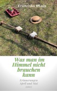 Cover-Bild zum Titel 'Was man im Himmel nicht brauchen kann' von 'Franziska König'
