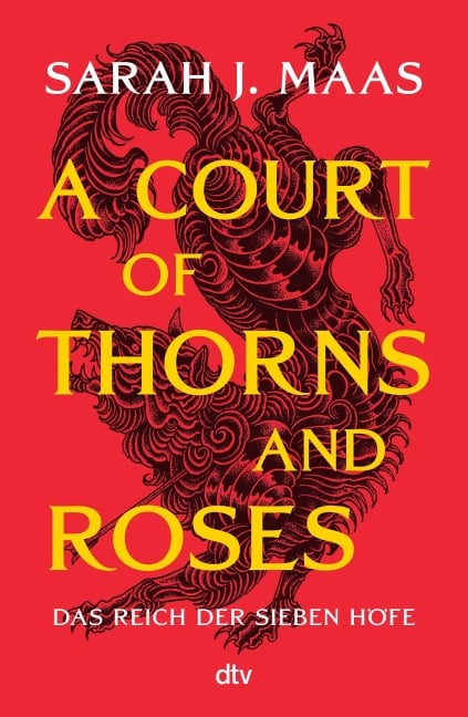 A Court of Thorns and Roses - Sarah J. Maas