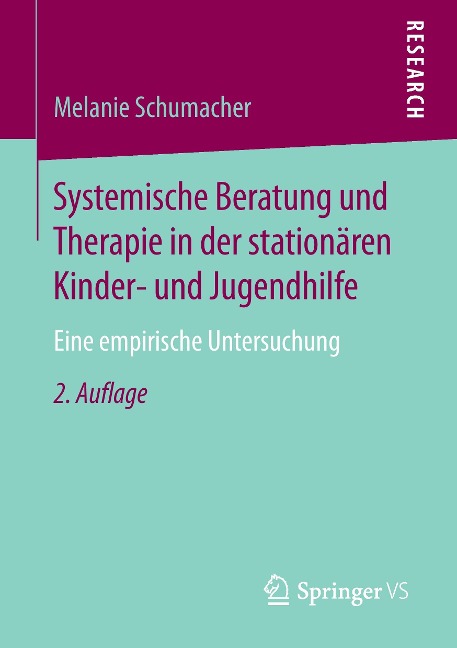 Systemische Beratung und Therapie in der stationären Kinder- und Jugendhilfe - Melanie Schumacher