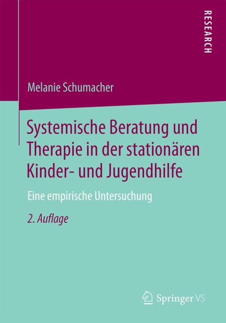 Systemische Beratung und Therapie in der stationären Kinder- und Jugendhilfe - Melanie Schumacher