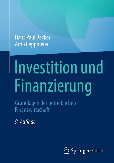 Investition und Finanzierung - Hans Paul Becker, Arno Peppmeier