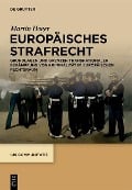 Cover-Bild zum Titel 'Europäisches Strafrecht' von 'Martin Heger'