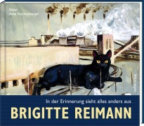 Cover-Bild zum Titel 'Brigitte Reimann - In der Erinnerung sieht alles anders aus' von 'Brigitte Reimann'