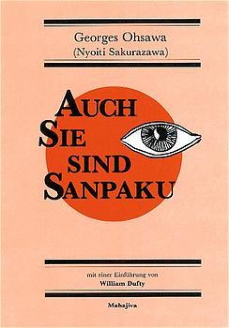 Auch Sie sind Sanpaku - Georges Ohsawa