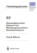 Cover-Bild zum Titel 'Dynamikgerechter Entwurf von Werkzeugmaschinen- Gestellstrukturen' von 'Frank Albertz'