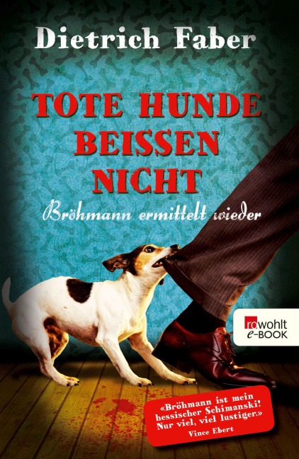 Tote Hunde beißen nicht - Dietrich Faber