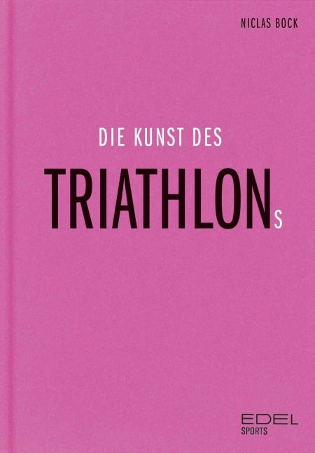 Die Kunst des Triathlons - Niclas Bock