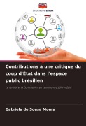 Cover-Bild zum Titel 'Contributions à une critique du coup d'État dans l'espace public brésilien' von 'Gabriela de Sousa Moura'