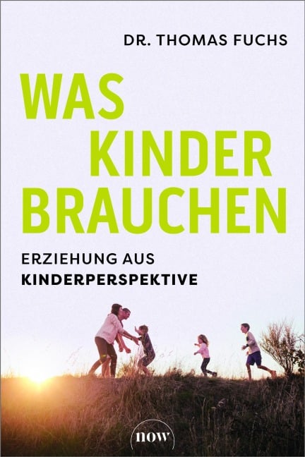 Was Kinder brauchen - Thomas Fuchs