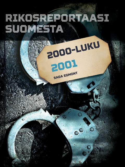 Rikosreportaasi Suomesta 2001 - Eri Tekijöitä