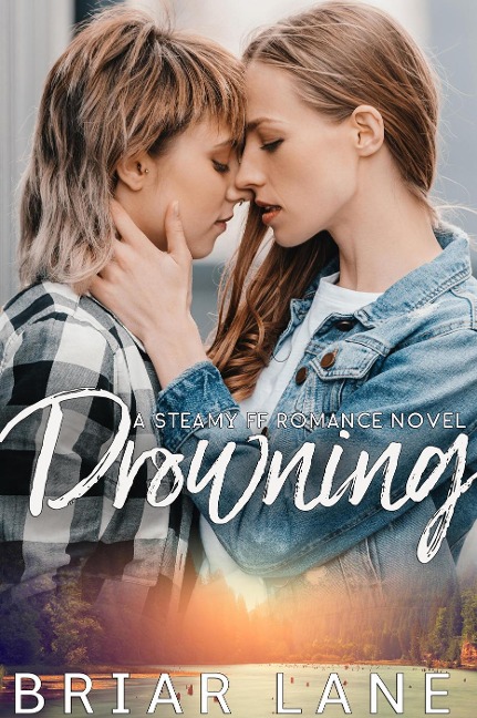 Drowning: A Steamy FF Romance Novel - Briar Lane