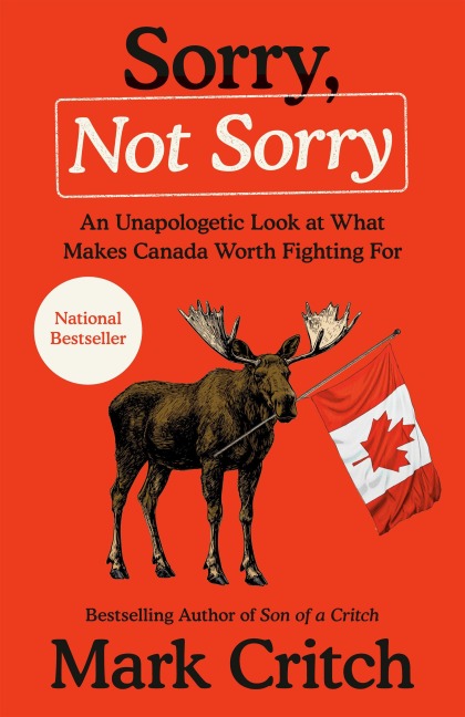 Sorry, Not Sorry - Mark Critch