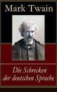 Die Schrecken der deutschen Sprache - Mark Twain