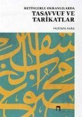 Cover-Bild zum Titel 'Metinlerle Osmanlilarda Tasavvuf ve Tarikatlar' von 'Mustafa Kara'