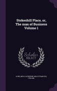 Cover-Bild zum Titel 'Stokeshill Place, or, The man of Business Volume 1' von ''