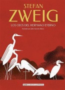 Cover-Bild zum Titel 'Los Ojos del Hermano Eterno / The Eyes of My Brother, Forever' von 'Stefan Zweig'