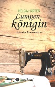 Cover-Bild zum Titel 'Lumpenkönigin' von 'Helga Harter'